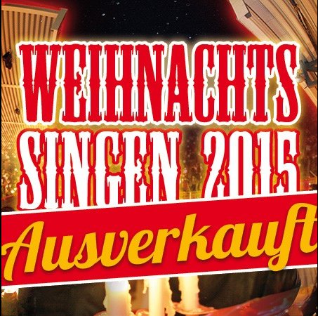 Alle Karten vergriffen: Weihnachtssingen ist ausverkauft