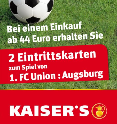 Große Sponsoraktion: KAISER'S unterstützt den 1. FC Union gegen Augsburg