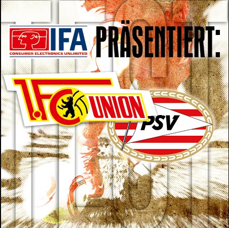 IFA präsentiert die Generalprobe: 1. FC Union Berlin vs. PSV Eindhoven