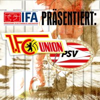 IFA präsentiert die Generalprobe: 1. FC Union Berlin vs. PSV Eindhoven